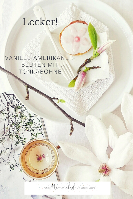 Rezept Vanille-Amerikaner-Blüten mit Tonkabohne | https://mammilade.blogspot.de