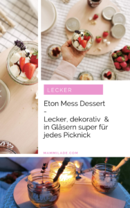 Eton-Mess-Dessert im Glas - Upcycling mit schönen Gläsern und praktisch für unterwegs | mammilade.com
